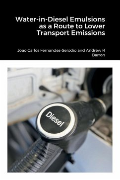 Water-in-Diesel Emulsions as a Route to Lower Transport Emissions - Fernandes Serodio, Joao Carlos; Barron, Andrew