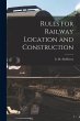 Rules for Railway Location and... - Bild 1