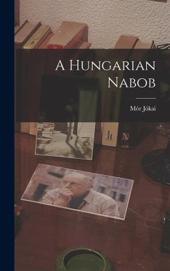 A Hungarian Nabob - Jókai, Mór