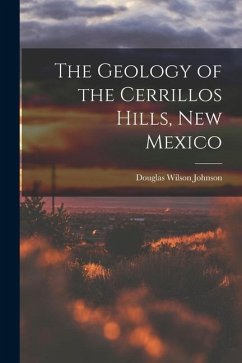 The Geology of the Cerrillos Hills, New Mexico - Johnson, Douglas Wilson