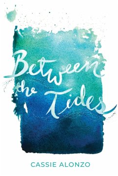 Between the Tides - Alonzo, Cassie