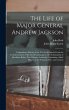 The Life of Major General Andrew... - Bild 1