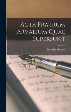 Acta Fratrum Arvalium Quae Supersunt - Henzen, Wilhelm