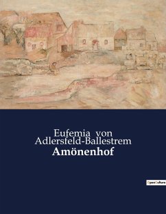 Amönenhof - Adlersfeld-Ballestrem, Eufemia Von