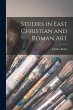 Studies in East Christian and Roman Art - Bild 1