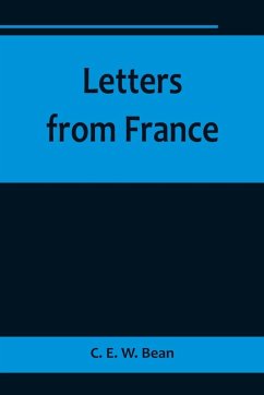 Letters from France - E. W. Bean, C.