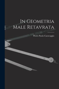 In Geometria Male Retavrata - Caravaggio, Pietro Paolo