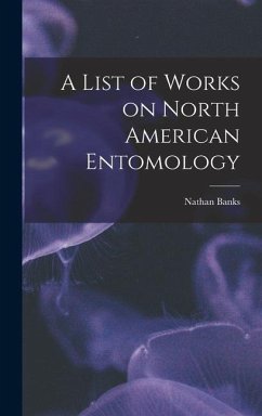 A List of Works on North American Entomology - Banks, Nathan