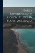 Early Experiences of Colonial Life in... - Bild 1
