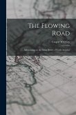 The Flowing Road: Adventuring on the Great Rivers of South America