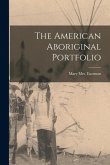 The American Aboriginal Portfolio The American Aboriginal Portfolio