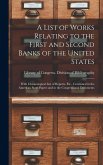 A List of Works Relating to the First and Second Banks of the United States A List of Works Relating to the First and Second Banks of the United States