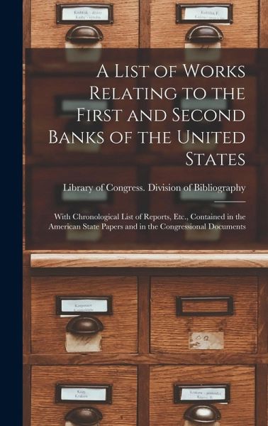 A List of Works Relating to the First and Second Banks of the United States A List of Works Relating to the First and Second Banks of the United States
