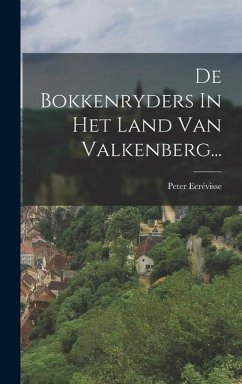 De Bokkenryders In Het Land Van Valkenberg... - Ecrévisse, Peter