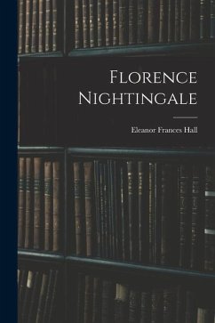 Florence Nightingale - Hall, Eleanor Frances