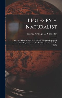 Cover Notes by a Naturalist: An Account of Observations Made During the Voyage of H.M.S. 
