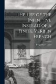 The Use of the Infinitive Instead of a Finite Verb in French