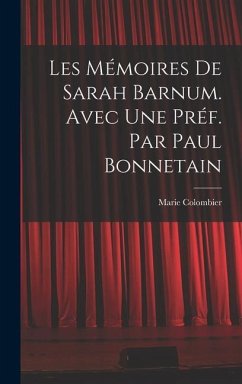 Les mémoires de Sarah Barnum. Avec une préf. par Paul Bonnetain - Colombier, Marie