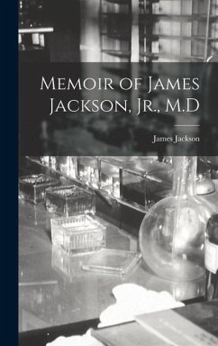 Memoir of James Jackson, Jr., M.D - Jackson, James