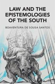 Law and the Epistemologies of the South - de Sousa Santos, Boaventura