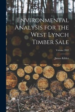 Environmental Analysis for the West Lynch Timber Sale; Volume 2002 - James, Kibler