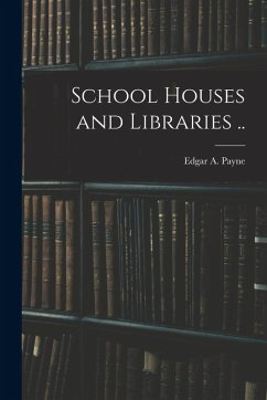 School Houses and Libraries .. Cover School Houses and Libraries ..