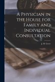 A Physician in the House for Family and Individual Consultation