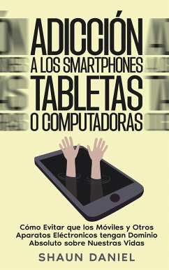 Adicción a los Smartphones, Tabletas o Computadoras - Daniel, Shaun