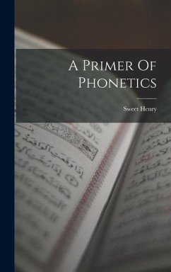 A Primer Of Phonetics - Henry, Sweet