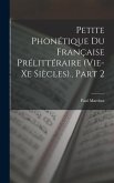 Petite Phonétique Du Française Prélittéraire (Vie-Xe Siècles)., Part 2
