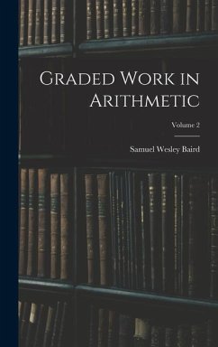 Graded Work in Arithmetic; Volume 2 - Baird, Samuel Wesley