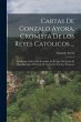 Cartas De Gonzalo Ayora, Cronista De... - Bild 1