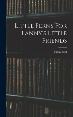 Little Ferns For Fanny's Little Friends - Fern, Fanny