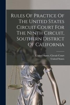 Rules Of Practice Of The United States Circuit Court For The Ninth Circuit, Southern District Of California - States, United