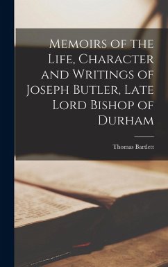 Cover Memoirs of the Life, Character and Writings of Joseph Butler, Late Lord Bishop of Durham