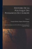 Histoire De La Politique Des Puissances De L'europe: Depuis Le Commencement De La Révolution Française Jusqu'au Congrès De Vienne; Volume 2