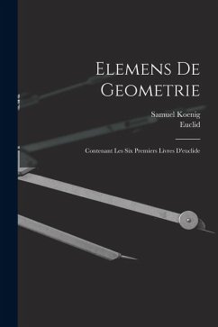 Elemens De Geometrie - Euclid; Koenig, Samuel