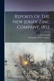 Reports Of The New Jersey Zinc Company, 1852