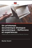 Un printemps ¿cuménique Dialogue ¿cuménique : Réflexions et expériences