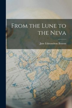 From the Lune to the Neva - Benson, Jane Edmondson