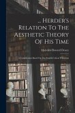 ... Herder's Relation To The Aesthetic Theory Of His Time: A Contribution Based On The Fourth Critical Wäldchen