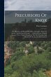 Precursors Of Knox: Or, Memoires Of... - Bild 1