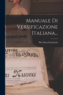 Manuale Di Versificazione Italiana... - Guarnerio, Pier Enea