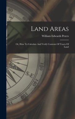Cover Land Areas: Or, How To Calculate And Verify Contents Of Tracts Of Land