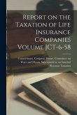 Report on the Taxation of Life Insurance Companies Volume JCT-6-58