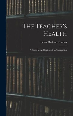 The Teacher's Health - Terman, Lewis Madison