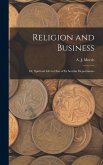 Religion and Business; Or, Spiritual Life in One of Its Secular Departments