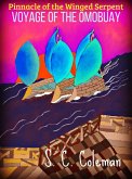 Pinnacle of the Winged Serpent: Voyage of the Omobuay (The Pinnacle of the Winged Serpent, #4) (eBook, ePUB) Pinnacle of the Winged Serpent: Voyage of the Omobuay (The Pinnacle of the Winged Serpent, #4) (eBook, ePUB)