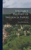 The Early History Of Sweden [a Paper]