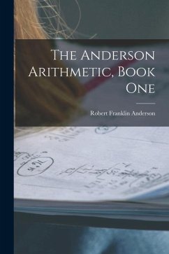 The Anderson Arithmetic, Book One - Anderson, Robert Franklin